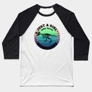 Just a girl who loves Dinosaurs 12 Baseball T-Shirt